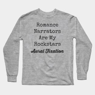 Romance Narrators Are My Rockstars Long Sleeve T-Shirt